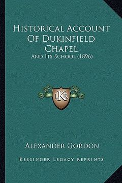 portada historical account of dukinfield chapel: and its school (1896) (in English)