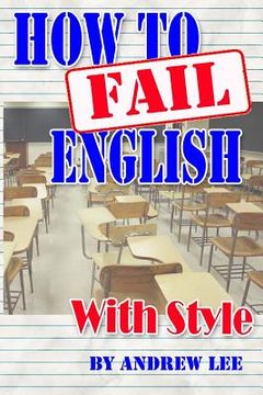 portada How to Fail English With Style (in English)