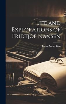 portada Life and Explorations of Fridtjof Nansen (en Inglés)