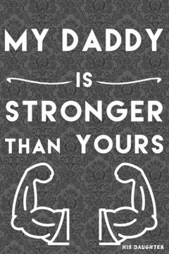 portada my Daddy is Stronger than yours: from his daughter (en Inglés)