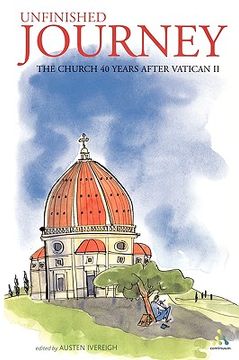 portada unfinished journey: the church 40 years after vatican ii: essays for john wilkins (en Inglés)