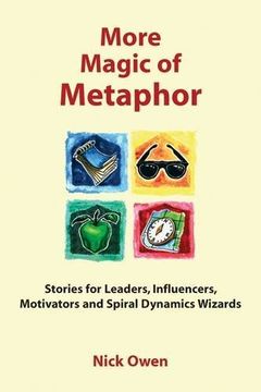 portada More Magic of Metaphor: Stories for Leaders, Influencers and Motivators