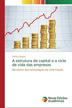 portada A Estrutura de Capital e o Ciclo de Vida das Empresas: Do Sector das Tecnologias de Informação