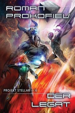 portada Der Legat (Projekt Stellar Buch 6): LitRPG-Serie (en Alemán)