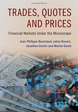 portada Trades, Quotes and Prices: Financial Markets Under the Microscope (en Inglés)