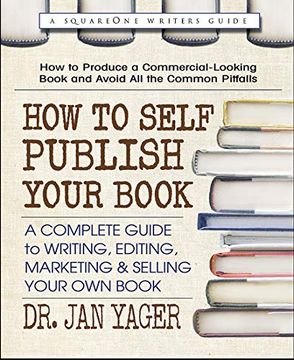 portada How to Self-Publish Your Book: A Complete Guide to Writing, Editing, Marketing & Selling Your own Book 