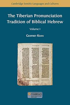 portada The Tiberian Pronunciation Tradition of Biblical Hebrew, Volume 1 (Semitic Languages and Cultures) 