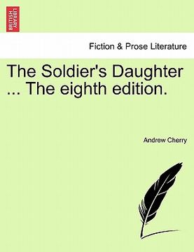 portada the soldier's daughter ... the eighth edition.