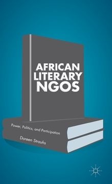 portada African Literary NGOs: Power, Politics, and Participation (in English)