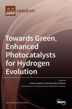 portada Towards Green, Enhanced Photocatalysts for Hydrogen Evolution (en Inglés)