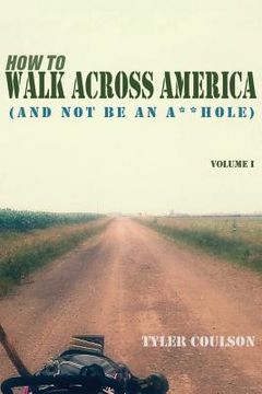 portada How To Walk Across America: And Not Be an A**Hole (en Inglés)