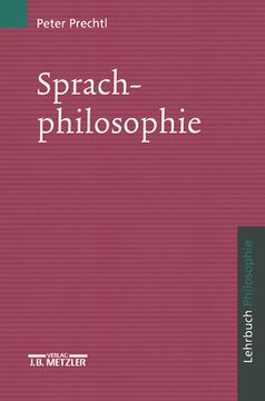 Sprachphilosophie: Lehrbuch Philosophie (en Alemán)