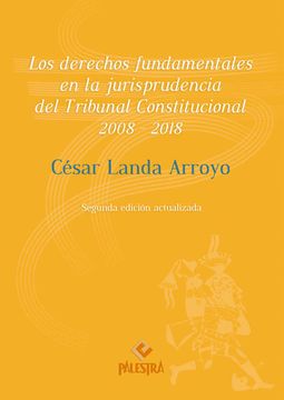 Los derechos fundamentales en la jurisprudencia del Tribunal Constitucional 2008-2018
