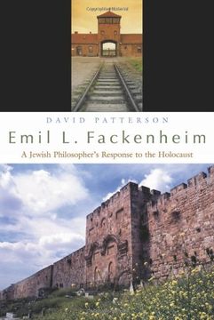 portada Emil l. Fackenheim: A Jewish Philosopher's Response to the Holocaust (Philosophy) (in English)