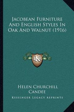 portada jacobean furniture and english styles in oak and walnut (1916) (en Inglés)