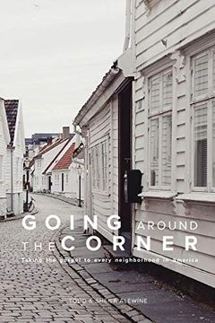 portada Going Around the Corner: Taking the Gospel to Every Neighborhood in America (en Inglés)