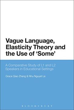 portada Vague Language, Elasticity Theory and the use of 'some': A Comparative Study of l1 and l2 Speakers in Educational Settings (en Inglés)