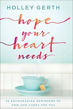 portada Hope Your Heart Needs: 52 Encouraging Reminders of how god Cares for you (in English)