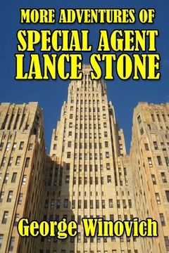 portada More Adventures of Special Agent Lance Stone (en Inglés)