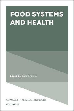 portada Food Systems and Health: 18 (Advances in Medical Sociology) (en Inglés)