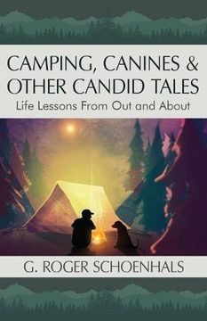 portada Camping, Canines & Other Candid Tales: Life Lessons from Out and About
