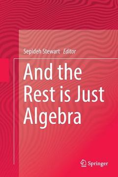 portada And the Rest Is Just Algebra (en Inglés)