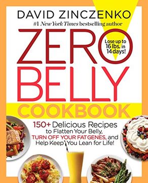 portada Zero Belly Cookbook: 150+ Delicious Recipes to Flatten Your Belly, Turn off Your fat Genes, and Help Keep you Lean for Life! 