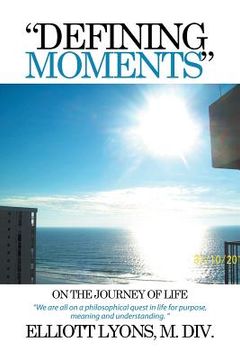 portada "Defining Moments" on the Journey of Life