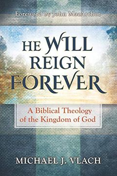 portada He Will Reign Forever: A Biblical Theology of the Kingdom of god 