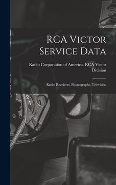 portada RCA Victor Service Data; Radio Receivers, Phonographs, Television (en Inglés)