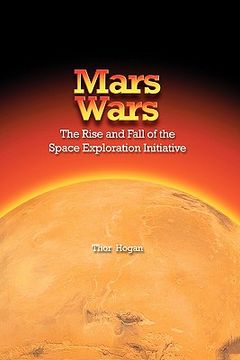 portada mars wars: the rise and fall of the space exploration initiative (en Inglés)