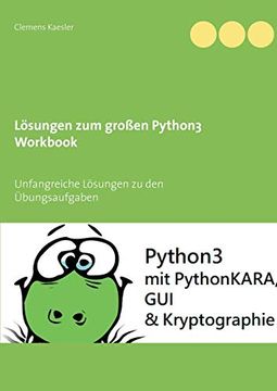portada Lösungen zum Großen Python3 Workbook: Unfangreiche Lösungen zu den Übungsaufgaben (en Alemán)
