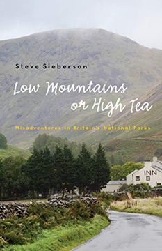portada Low Mountains or High Tea: Misadventures in Britain’S National Parks (en Inglés)