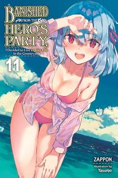 portada Banished from the Hero's Party, I Decided to Live a Quiet Life in the Countryside, Vol. 11 (Light Novel): Volume 11 (in English)