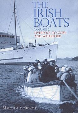 portada the irish boats, volume 2: liverpool to cork and waterford (en Inglés)