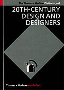 portada The Thames and Hudson Encyclopedia of 20Th Century Design and Designers (World of Art) (en Inglés)