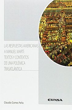 portada LAS RESPUESTAS AMERICANAS A MANUEL MARTI (Literatura Hispánica y Teoría de la Literatura)