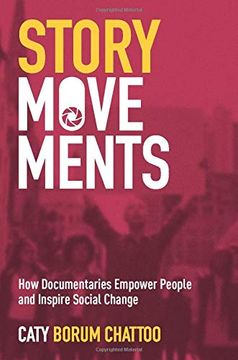 portada Story Movements: How Documentaries Empower People and Inspire Social Change (in English)