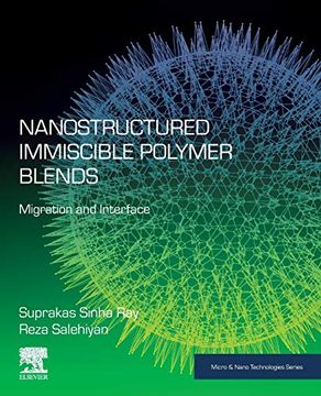 portada Nanostructured Immiscible Polymer Blends: Migration and Interface (Micro & Nano Technologies) (en Inglés)