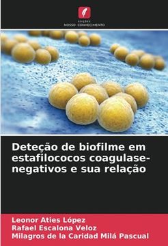 portada Deteção de Biofilme em Estafilococos Coagulase-Negativos e sua Relação