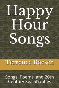 portada Happy Hour Songs: Songs, Poems, and 20th Century Sea Shanties (en Inglés)