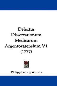 portada delectus dissertationum medicarum argentoratensium v1 (1777) (in English)