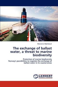 portada the exchange of ballast water, a threat to marine biodiversity (in English)