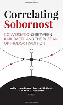 portada Correlating Sobornost: Conversations between Karl Barth and the Russian Orthodox Tradition