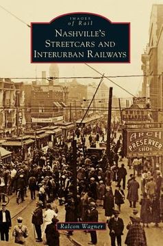 portada Nashville's Streetcars and Interurban Railways (en Inglés)