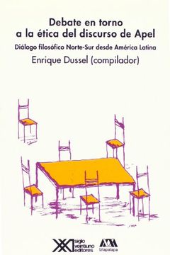 portada Debate en Torno a la Etica del Discurso de Apel: Diálogo Filosófico Norte-Sur Desde América Latina (Filosofía)