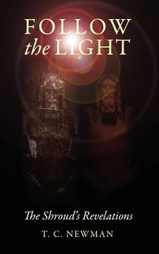 portada follow the light: the shroud's revelations (en Inglés)