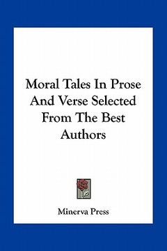 portada moral tales in prose and verse selected from the best authors (en Inglés)