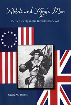 portada Rebels and King's Men: Bertie County in the Revolutionary war (en Inglés)