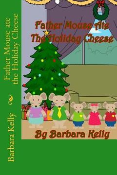 portada Father Mouse ate the Holiday Cheese